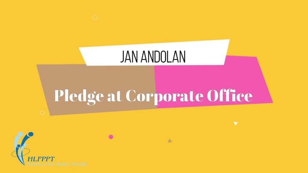 Jan Andalon – Pledge at Corporate Office -HLFPPT